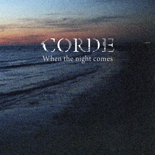When the night comes - Corde