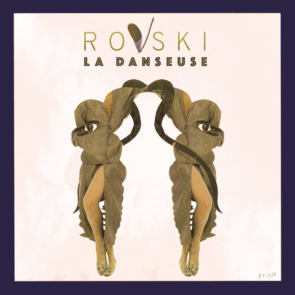 LA DANSEUSE - Rovski